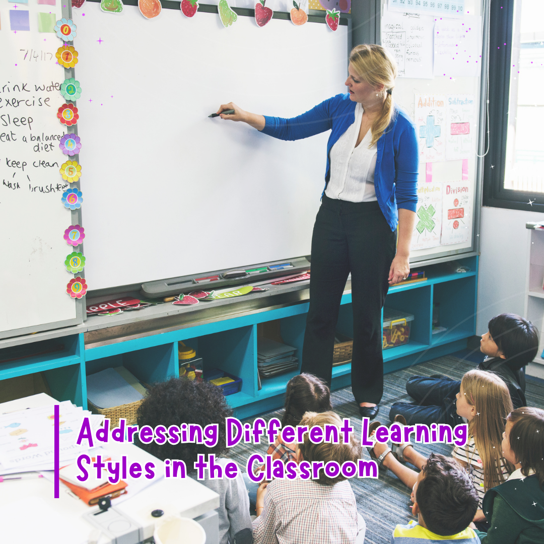 Addressing Different Learning Styles in the Classroom